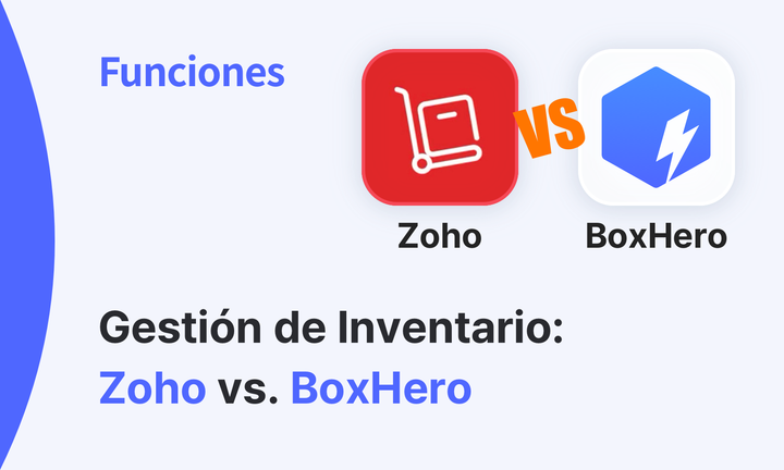 Comparativa de apps de inventario (2): Zoho vs. BoxHero