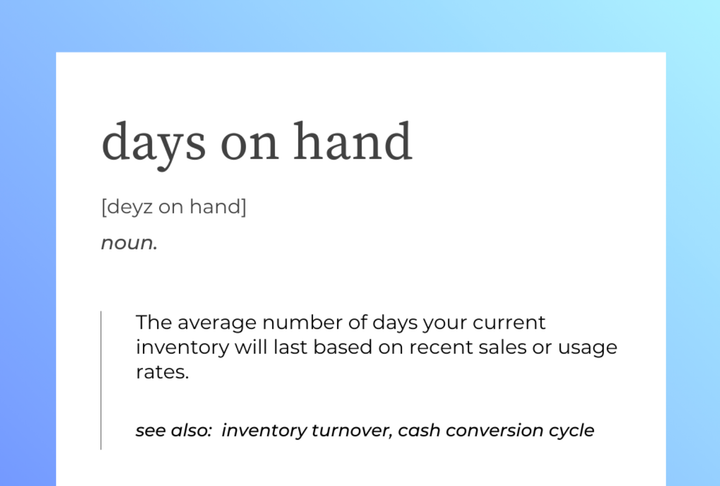 Tarjeta de definición de “Days on Hand” con marco azul